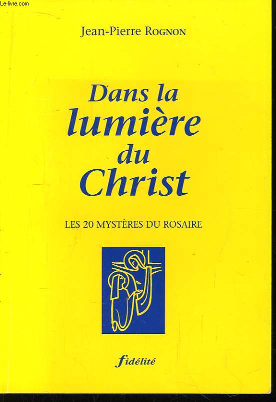 Dans la lumire du Christ.