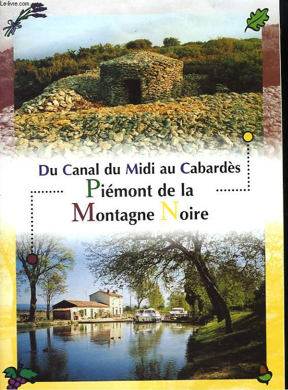 Du Canal du Midi au Cabards. Pimont de la Montagne Noire.