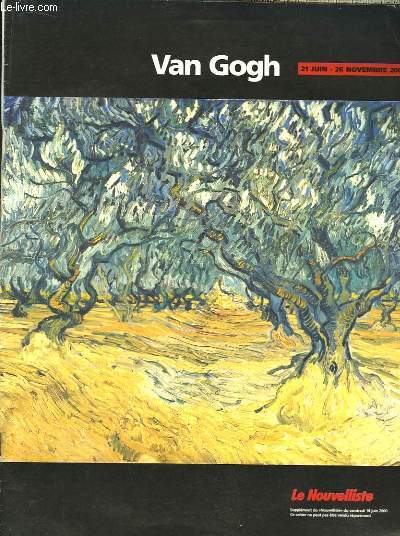 Van Gogh. 21 juin - 26 novembre 2000.
