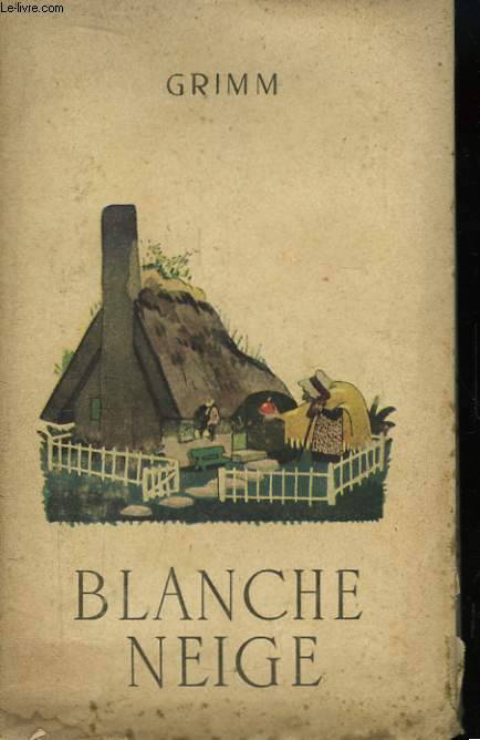 Blanche-Neige et autres contes.