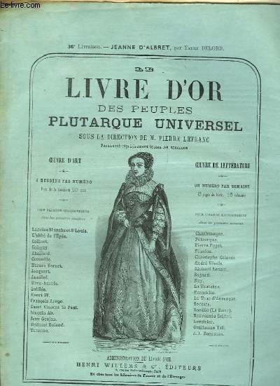 Le Livre d'Or des Peuples Plutarque Universel. Livraison n36 : Jeanne d'Albret, par Taxile Delord.