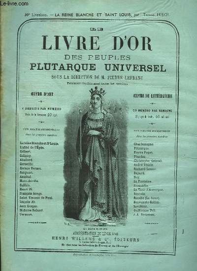 Le Livre d'Or des Peuples Plutarque Universel. Livraison n37 : La Reine Blanche et Saint-Louis, par Thomas Puech.