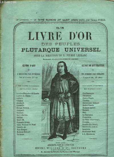 Le Livre d'Or des Peuples Plutarque Universel. Livraison n38 : La Reine Blanche et Saint-Louis (suite), par Thomas Puech.