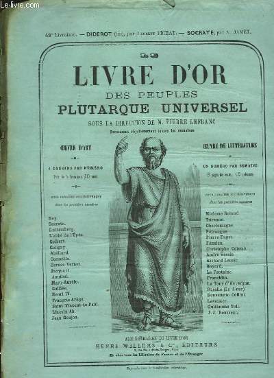 Le Livre d'Or des Peuples Plutarque Universel. Livraison n42 : Diderot (fin), par Laurent Pichat - Socrate, par A. Jamet.