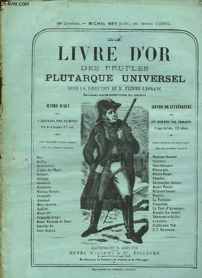 Le Livre d'Or des Peuples Plutarque Universel. Livraison n46 : Michel Ney (suite), par Auguste Cabrol