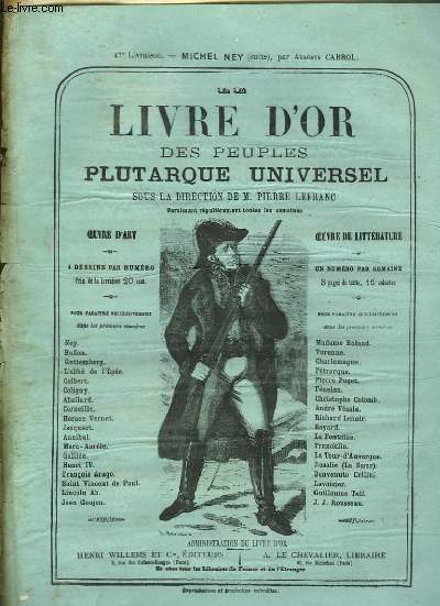 Le Livre d'Or des Peuples Plutarque Universel. Livraison n47 : Michel Ney (suite), par Auguste Cabrol.