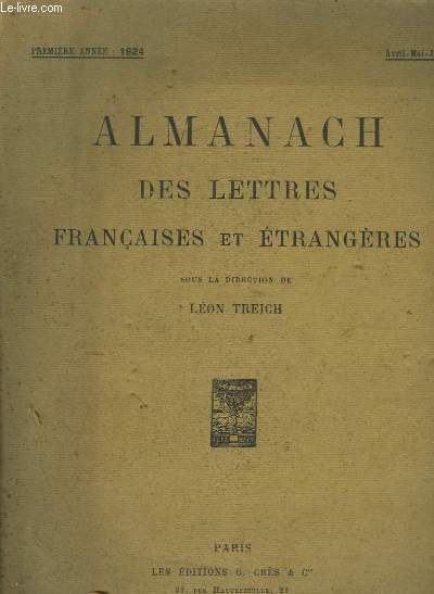 Almanach des Lettres Franaises et Etrangres. 1re anne, 1924