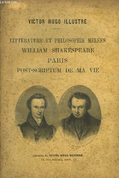 Littrature et Philosophie mles. William Shakespeare. Paris. Post-Scriptum de ma vie.