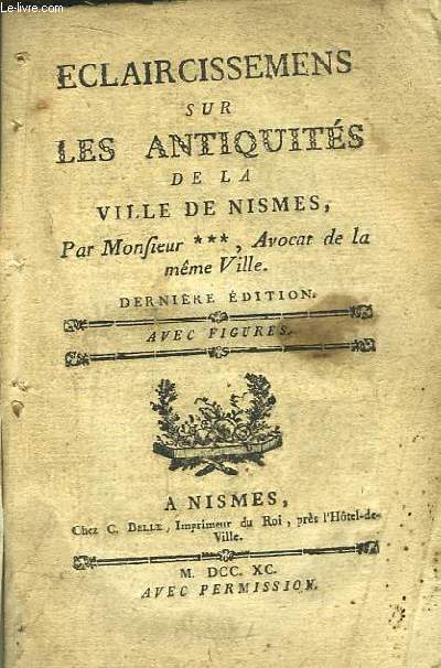 Eclaircissements sur les Antiquits de la Ville de Nismes.