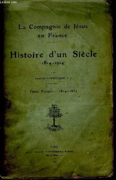 Histoire d'un Sicle 1814 - 1914. TOME 1er : 1814 - 1830