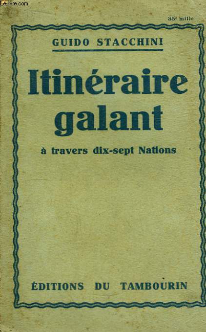 Itinraire galant  travers dix-sept Nations.