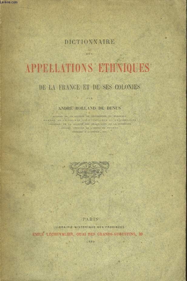 Dictionnaire des Appellations Ethniques, de la France et de ses Colonies.