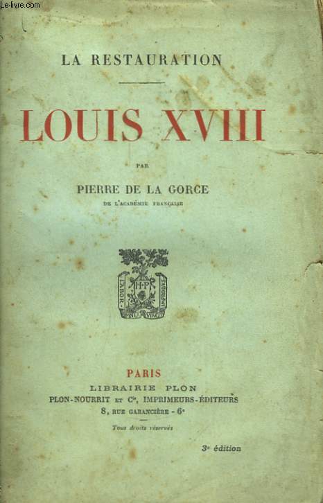 Louis XVIII. La Restauration.