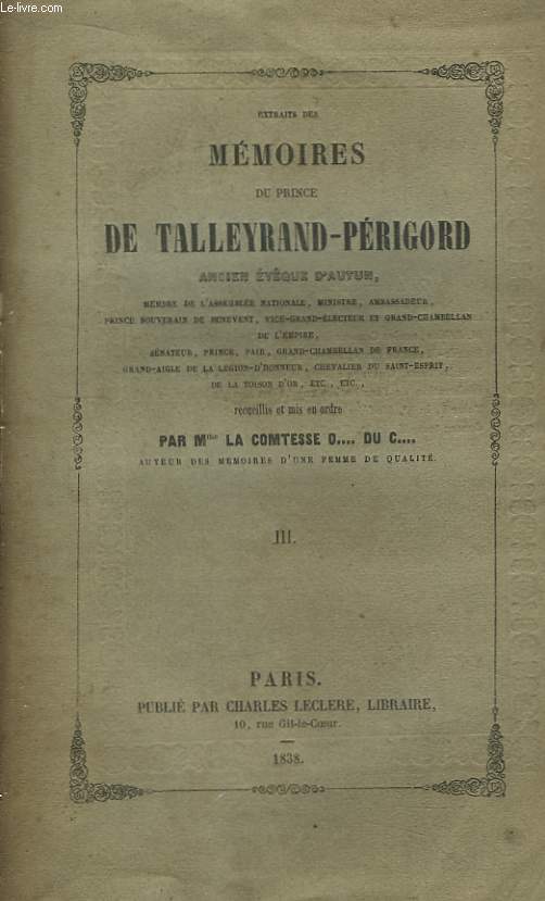 Extraits des Mmoires du Prince de Talleyrand-Prigord, ancien Evque d'Autun. TOME III