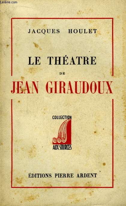 Le thtre de Jean Giraudoux.