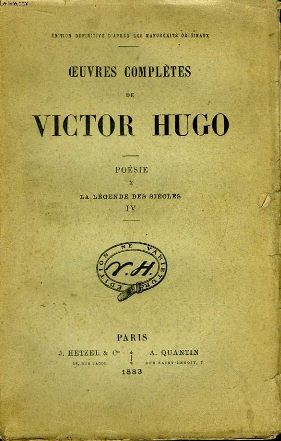 Oeuvres Compltes de Victor Hugo. Posie, TOME X : La lgende des Sicle, 4me partie.