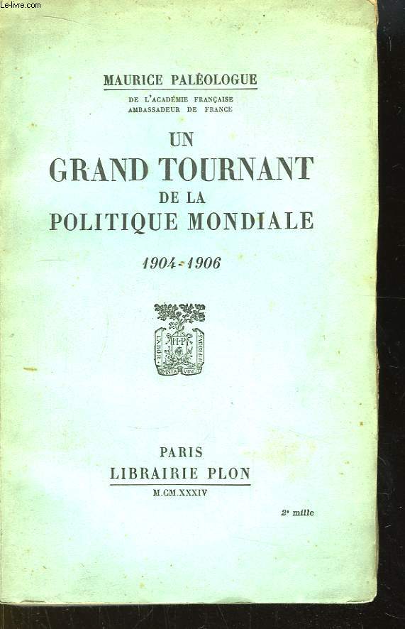 Un grand tournant de la Politique Mondiale 1904 - 1906