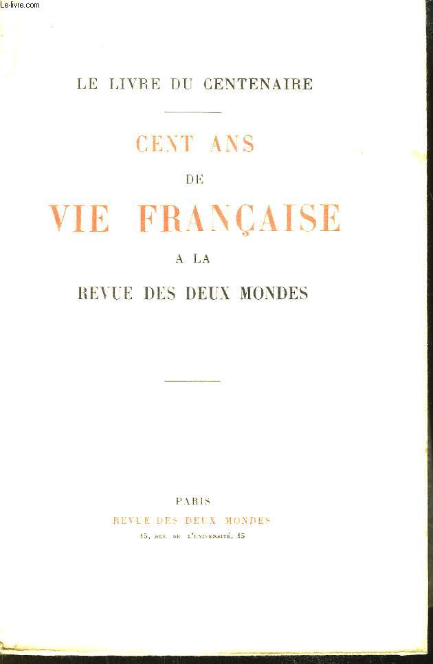 Cent ans de Vie Franaise  la Revue des Deux Mondes