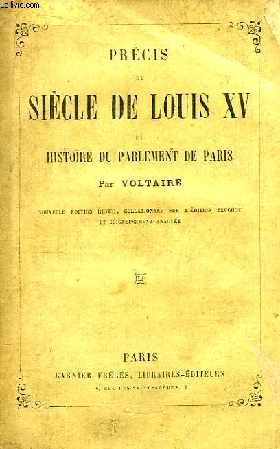 Prcis du Sicle de Louis XV et Histoire du Parlement de Paris.