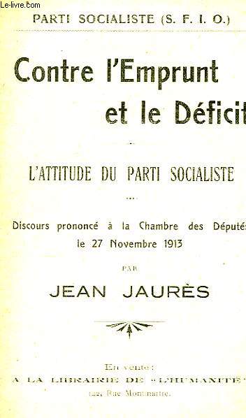 Contre l'Emprunt et le Dficit. L'Attitude du Parti Socialiste.