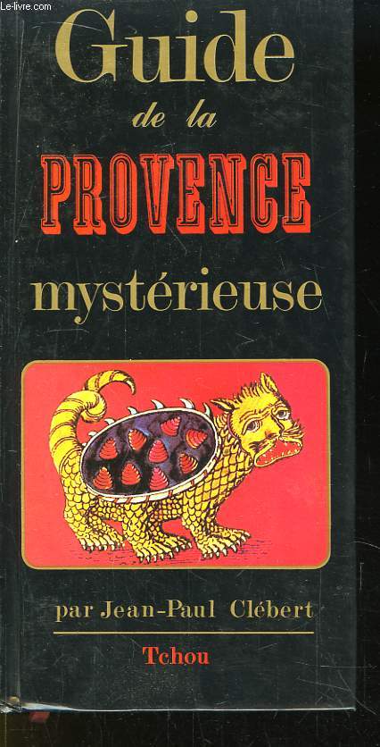 Guide de la Provence Mystrieuse.