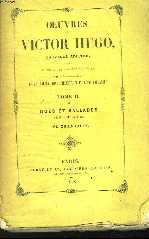 Oeuvres de Victor Hugo. TOME II : Odes et Ballades, tome 2 : Les Orientales.