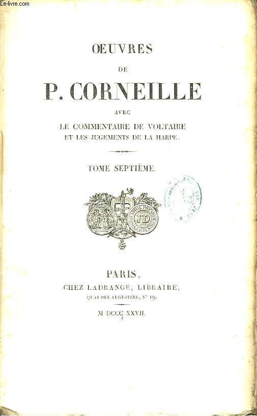 Oeuvres de P. Corneille. TOME 7