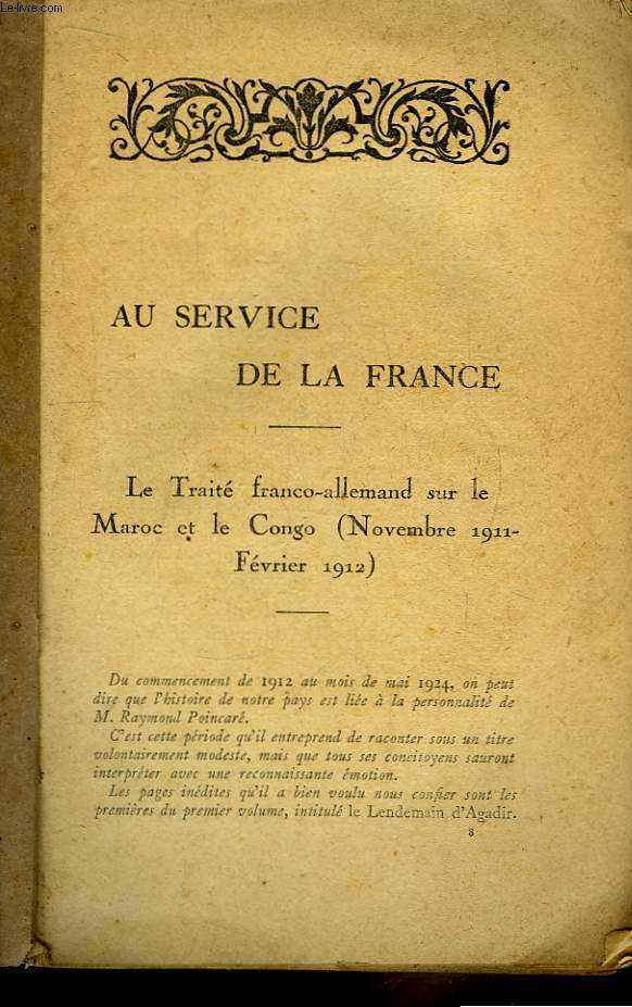 Au Service de la France. Le Trait franco-allemand sur le Maroc et le Congo -Novembre 1911 - Fvrier 1912) - Les accords balkaniques.