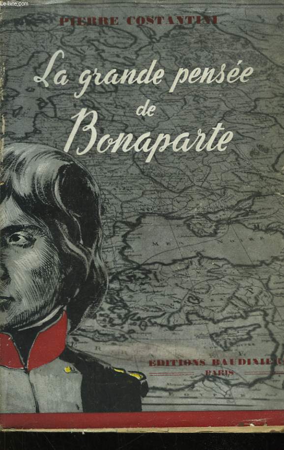 La grande pense de Bonaparte. De Saint-Jean d'Acre au 18 Brimaire.