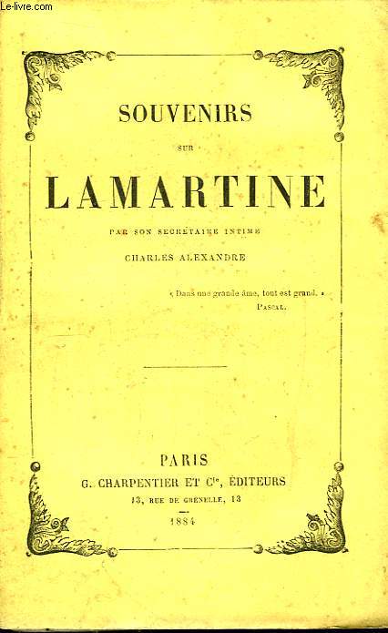 Souvenirs sur Lamartine, par son secrtaire intime.