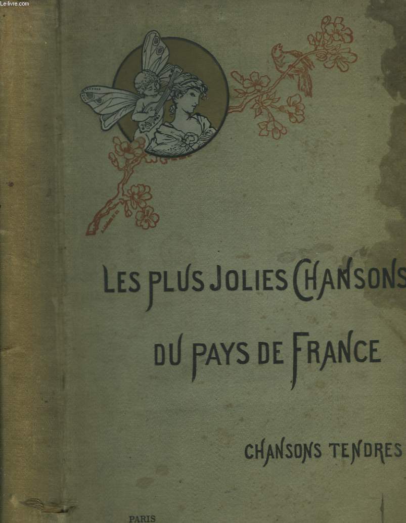 Les plus jolies chansons du Pays de France. Chansons tendres.