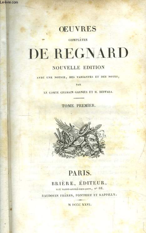 Oeuvres Compltes de Regnard. TOME 1er