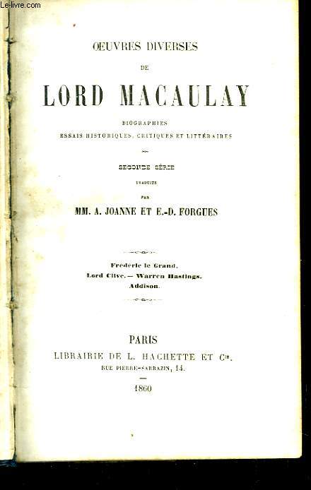 Oeuvres diverses de Lord Macauly. 2nde srie : Frdric le Grand - Lord Clive - Warren Hastings - Addison.