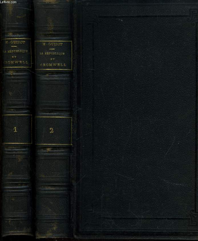 Histoire de la Rpublique d'Angleterre et de Cromwell (1649 - 1658). En 2 TOMES