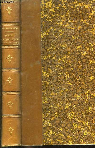 Exposition du Dogme Catholique. Oeuvre de Dieu. Carme 1875
