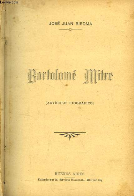 Bartolom Mitre (Articulo Biografico).