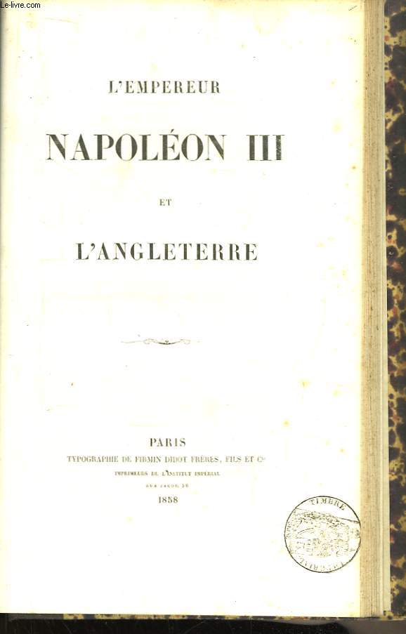 L'Empereur Napolon III et l'Angleterre.