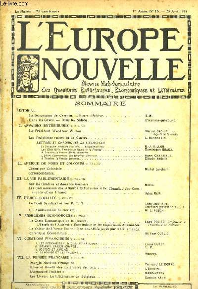 L'Europe Nouvelle. Revue Hebdomadaire des Questions Extrieures, Economiques et Littraires. 1re anne, N15