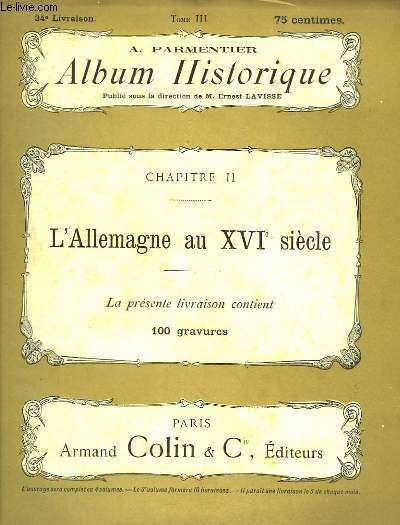 Album Historique. 34me livraison : Les Villes : rsidences bourgeoises - L'Allemagne au XVIE sicle