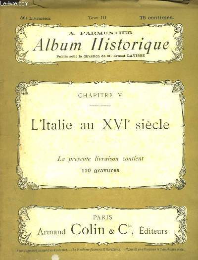 Album Historique. 36me livraison : L'Italie au XVIe sicle