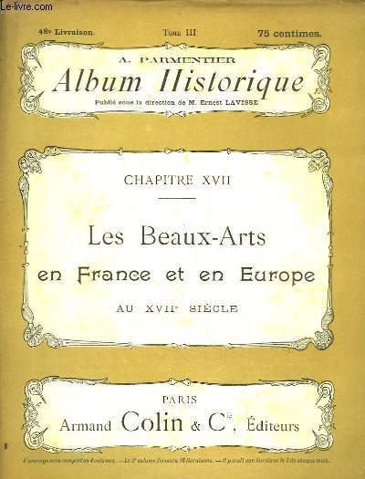 Album Historique. 48me livraison : Les Beaux-Arts en France et en Europe, au XVIIe sicle