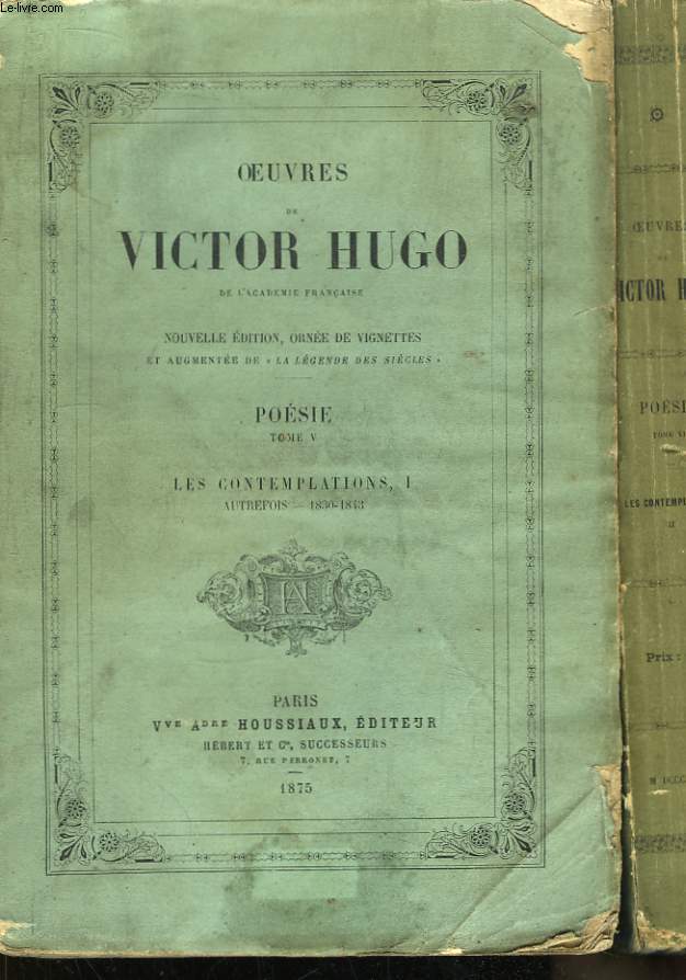 Oeuvres de Victor Hugo. Posie. TOMES V et VI : Les Contemplations, Tomes 1 et 2