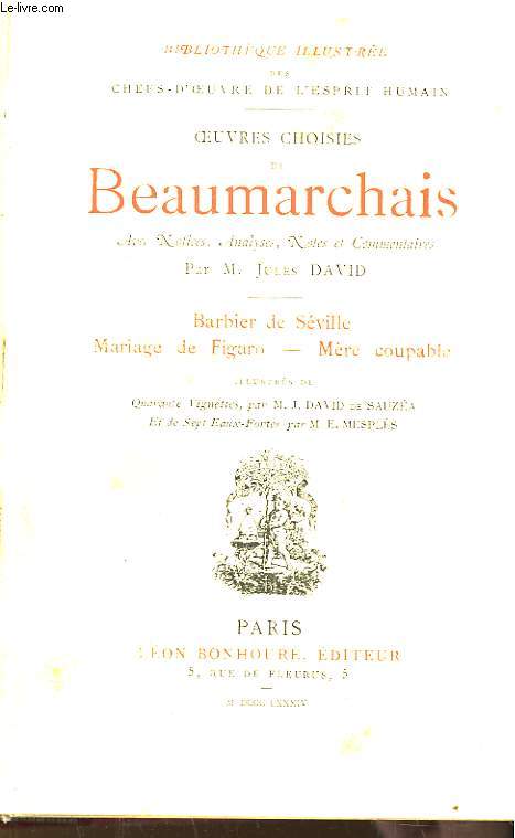 Oeuvres choisies de Beaumarchais : Barbier de Sville - MAriage de Figaro - Mre Coupable.