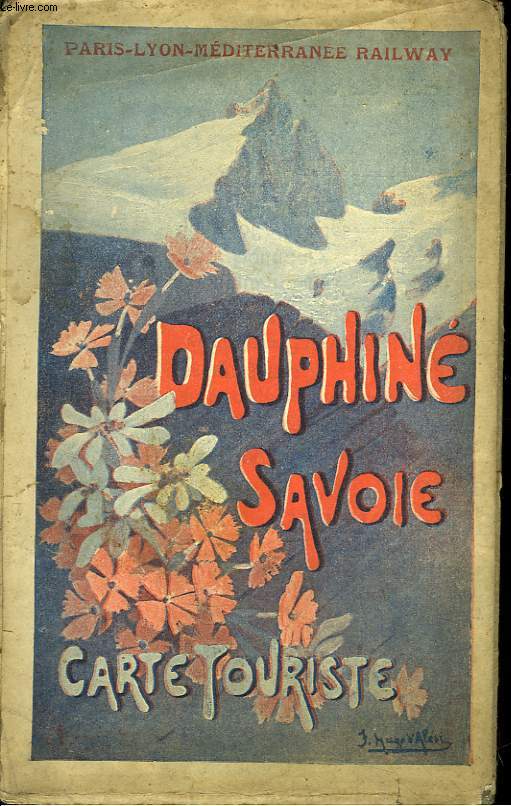 Carte Touriste Dauphin Savoie. Paris - Lyon - Mditerrane Railway.