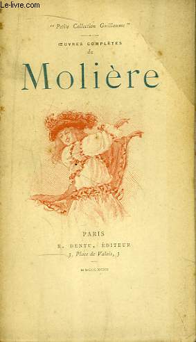 Oeuvres Compltes de Molire. TOME III : Le misanthrope, L'Ecole des Maris, Les Facheux.