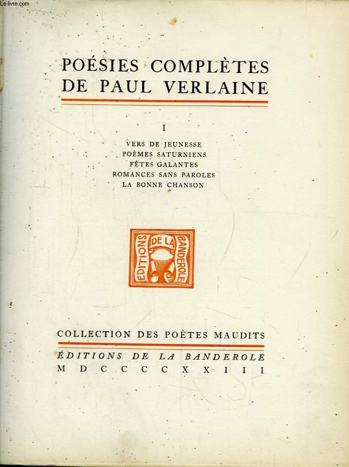 Posies Compltes de Paul Verlaine. TOME 1 : Vers de Jeunesse - Pomes Saturniens - Ftes Galantes - Romances sans Paroles - La Bonne Chanson.