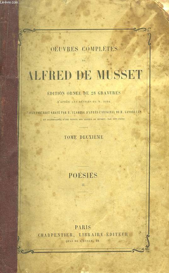Oeuvres Compltes de Alfred de Musset. TOME 2me : Posies, 2me partie.