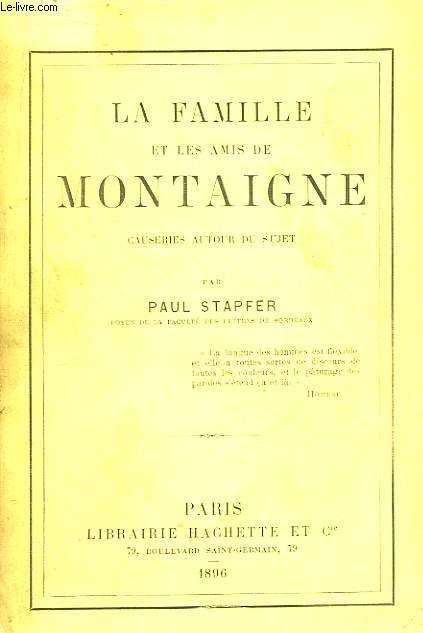 La Famille et les Amis de Montaigne. Causeries autour du sujet.