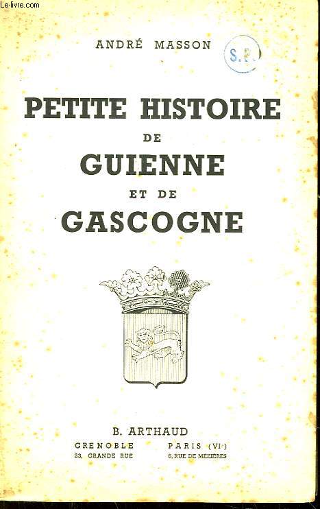 Petite Histoire de Guienne et de Gascogne.