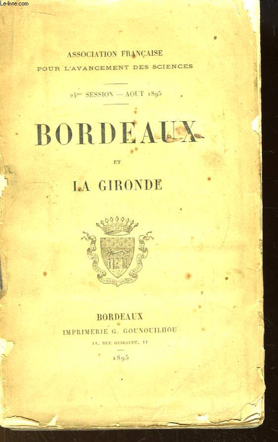Bordeaux et la Gironde. 24me session - Aot 1895